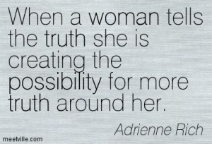 Quotation-Adrienne-Rich-woman-truth-possibility-Meetville-Quotes-173381